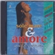 Various - Sole Mare & Amore - Canzoni Per Un'Estate Felice